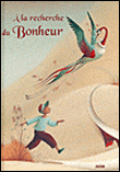 A la recherche du bonheur&nbsp;-&nbsp;Juliette Saumande, Eric Puybaret