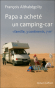 Papa a acheté un camping-car&nbsp;-&nbsp;François Althabegoïty
