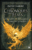 Les chroniques des Féals, L'intégrale&nbsp;-&nbsp;Mathieu Gaborit