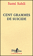 Cent grammes de suicide&nbsp;-&nbsp;Sami Sahli