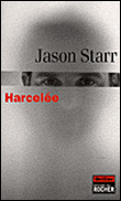 Harcelée&nbsp;-&nbsp;Jason Starr