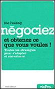 Les règles d'or de la négociation&nbsp;-&nbsp;Nic Peeling, Kiran Vyas
