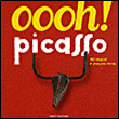 Oooh ! Picasso&nbsp;-&nbsp;Mil Niepold