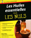 Pour les nuls - Les huiles essentielles pour les nuls