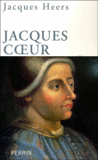 Jacques coeur&nbsp;-&nbsp;Jacques Heers