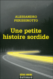 Une petite histoire sordide&nbsp;-&nbsp;Alessandro Perissinotto