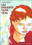 Les enfants sans tête&nbsp;-&nbsp;Antoine Bouvier