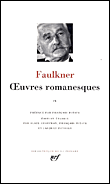 Oeuvres romanesques&nbsp;-&nbsp;William Faulkner