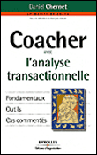 Coacher avec l'analyse transactionnelle&nbsp;-&nbsp;Daniel Chernet