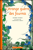 L'étrange guerre des fourmis&nbsp;-&nbsp;Hubert Nyssen, Christine Le Boeuf