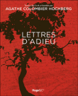 Lettres d'adieu&nbsp;-&nbsp;Agathe Hoschberg