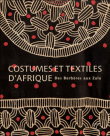 Costumes et textiles d'Afrique des berbères aux zoulous