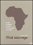 L'Etat sauvage - Edition Collector&nbsp;-&nbsp;Francis Girod