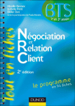 Négociation et relation client&nbsp;-&nbsp;Mireille Bernex, Isabelle Petit, Didier Zen, Paula Mendes-Miniatura
