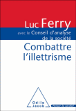 Combattre l'illettrisme&nbsp;-&nbsp;Luc Ferry
