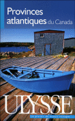Ulysse Provinces atlantiques du Canada&nbsp;-&nbsp;Collectif