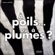 Poils ou plumes&nbsp;-&nbsp;Stéphane Frattini