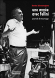 Une année avec Fellini : journal de tournage&nbsp;-&nbsp;Sonia Schoonejans