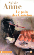 Le pain des Cantelou&nbsp;-&nbsp;Sylvie Anne