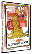 Les Oiseaux, les orphelins et les fous (DVD)