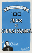 100 jeux de connaissance&nbsp;-&nbsp;Collectif