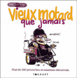 Vieux motard que jamais&nbsp;-&nbsp;Xavier Cucuer