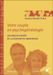 Votre couple en psychogénéalogie&nbsp;-&nbsp;Hervé Scala, Mireille Scala