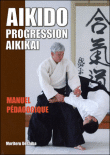 A�kido, progression A�kika� : �l�metns essentiels