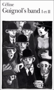 Guignol's band I et II&nbsp;-&nbsp;Louis-Ferdinand Céline