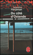 Du côté d'Ostende&nbsp;-&nbsp;Jacqueline Harpman