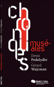 Chroniques muséales n°1&nbsp;-&nbsp;Denis Podalydès, Gérard Wajcman