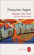 Bonjour New York et autres textes&nbsp;-&nbsp;Françoise Sagan
