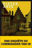 Chaos sur Bruges&nbsp;-&nbsp;Pieter Aspe