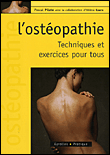 L'ostéopathie, fondements et applications&nbsp;-&nbsp;Pascal Pilate