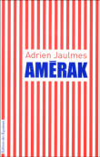 Amerak&nbsp;-&nbsp;Adrien Jaulmes