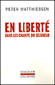 En liberté dans les champs du seigneur&nbsp;-&nbsp;Peter Matthiessen
