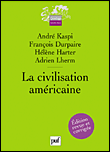 La civilisation américaine&nbsp;-&nbsp;André Kaspi, François Durpaire, Hélène Harter