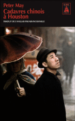 Cadavres chinois à Houston&nbsp;-&nbsp;Peter May