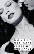 Faites-moi confiance&nbsp;-&nbsp;Donald E. Westlake