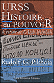 L'URSS, histoire du pouvoir&nbsp;-&nbsp;Rudolf Pikhoia