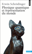 Physique quantique et représentation du monde&nbsp;-&nbsp;Michel Bitbol, Erwin Schrödinger
