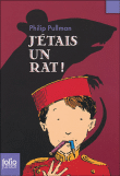 J'étais un rat !&nbsp;-&nbsp;Philip Pullman