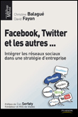 Facebook, twitter et les autres
