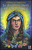 Le douzième imam est une femme&nbsp;-&nbsp;Fariba Hachtroudi