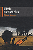 L'Irak n'existe plus&nbsp;-&nbsp;R. Le Sommier