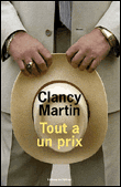 Tout a un prix&nbsp;-&nbsp;Clancy Martin