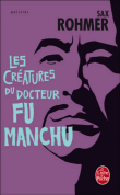 Les créatures du docteur Fu Manchu&nbsp;-&nbsp;Sax Rohmer