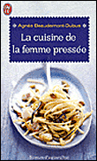 La Cuisine de la femme pressée&nbsp;-&nbsp;Agnès Beaudemont-Dubus