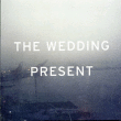The Wedding Present&nbsp;-&nbsp;Search for paradise