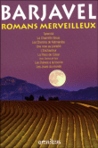 Romans merveilleux&nbsp;-&nbsp;René Barjavel